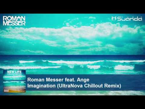 Roman Messer feat. Ange - Imagination (UltraNova Chillout Remix)