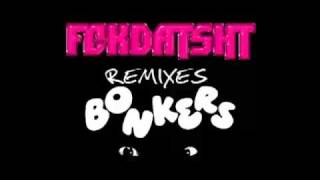 Dizzee Rascal &amp; Armand Van Helden - Bonkers (FCKDATSHT REMIX)