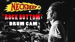 Neck Deep | Rock Bottom | Drum Cam (LIVE)