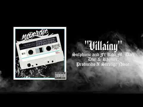 ND PRESENTA : VILLAINY -  SULPHURIC ACID, KIDD M, DARE DKR & RHOMER PROD. STRVNGE NOISE