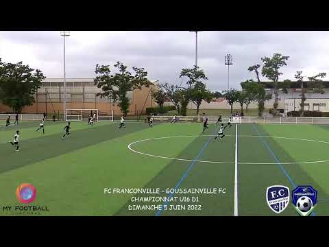 DIMANCHE 5 JUIN U16 D1 FC FRANCONVILLE - GOUSSAINVILLE FC LES BUTS