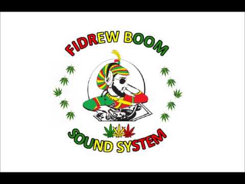 FIDREW BOOM  SOUND SYSTEM - ROWDY MIX