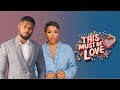 THIS MUST BE LOVE Chinonso Arubayi Maurice Sam Brand New 2025 Nigerian Movie