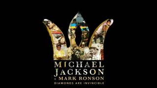 Michael Jackson x Mark Ronson | Diamonds Are Invincible [AUDIO]