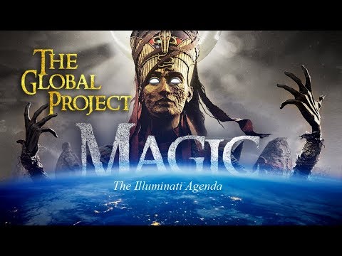 THE ARMY OF SATAN - PART 10 - Magic (The Global Project) - Illuminati Agenda