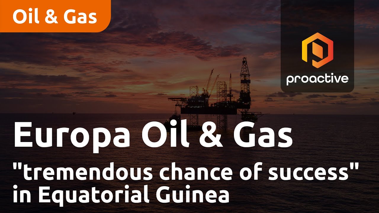 Europa Oil & Gas CEO on "tremendous chance of success" in Equatorial Guinea
