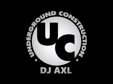 DJ AXL - Tribute To Underground Construction UC Vol. 6