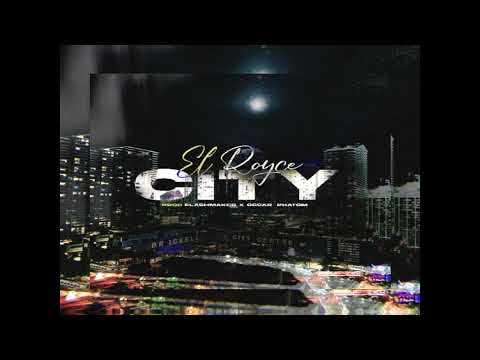 EL ROYCE - CITY (PROD. FLASHMAKER X OSCAR PHANTOM)