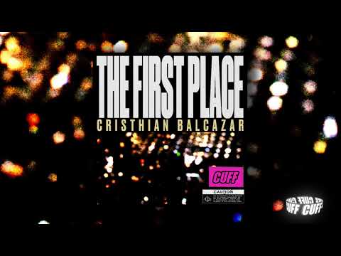 CUFF068:   Cristhian Balcazar - The First Place (Original Mix) [CUFF] Official