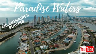 Millionaires Suburb, Paradise Waters,Gold Coast Australia.Sensational Drone video- Mavis 2 Zoom.