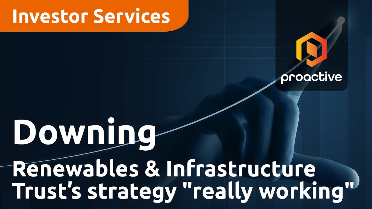 Downing Renewables & Infrastructure Trust strategy "really working"