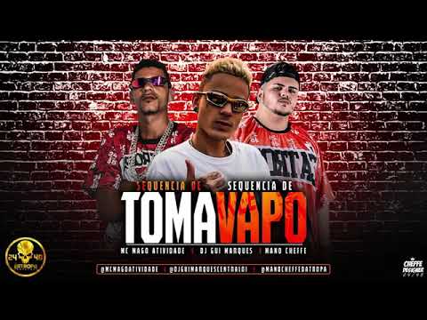 MANO CHEFFE E MAGO ATIVIDADE E DJ GUI MARQUES  - TOMA VAPO MÚSICA NOVA EXCLUSIVA 2020