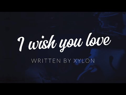 Xylon - I Wish You Love (Official)