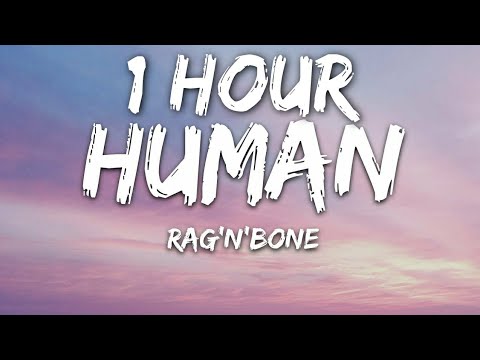 Rag'n'Bone Man - Human (Lyrics) 🎵1 Hour