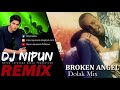 සුපිරිම ඩොල්කි පාරක් Broken Angel Dolki Remix DJ Nipun Nipun Jay
