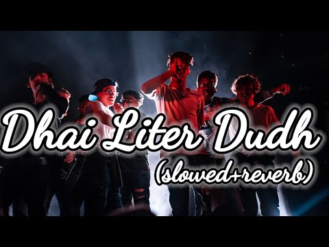 Dhai Liter Dudh prefect (slowed+reverb) lofi lyrics