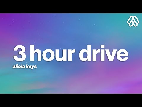 Alicia Keys - Three Hour Drive (Lyrics) ft. SiR