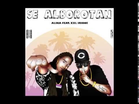 ALIKA & NUEVA ALIANZA Feat XXL IRIONE - SE ALBOROTAN
