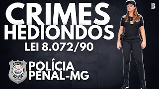 CRIMES HEDIONDOS (LEI 8.072/90): O ÚNICO JEITO DE DOMINAR O ROL PARA A PPMG