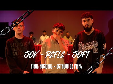 SOK vs REFLE vs SOFT - OCTAVOS - ROMPE CADENAS FREE FINAL FT STREET CYPHER
