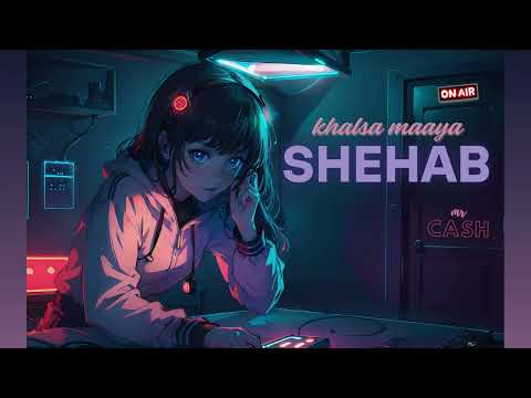 Shehab X Mello - Khalsa Maaya | Slowed & Reverbed "Premium Quality"