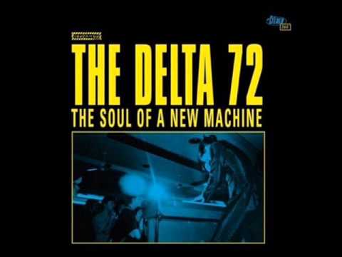 The Delta 72 - Introduction (Part 2)