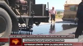 ASLANAPA'DA YOL YAPIM ÇALIŞMALARINI KAYMAKAM GÜNGÖR YERİNDE İNCELEDİ