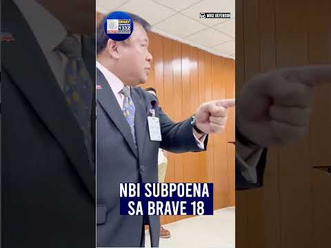 BREAKING: NBI SUBPOENA SA “BRAVE 18”