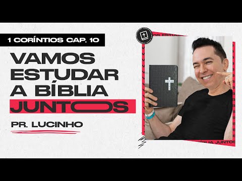 1 Coríntios 10 | Pr. Lucinho