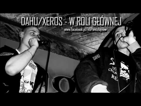 DAHU x XEROS - W ROLI GŁÓWNEJ