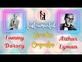 ORQUESTAS TOMMY DORSEY & ARTHUR LYMAN, Grandes Exitos, Música Hermosa y Relajante, Recuerdos