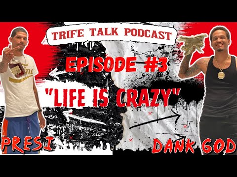 Trife Talk Podcast Episode #3 - Losing 100K, Cutting Off Friends, & Life Lessons FT. Presi