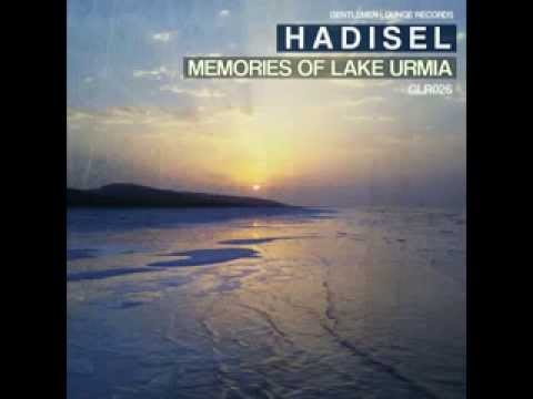 Hadisel - Memories Of Lake Urmia \ Gentlemen Lounge Records