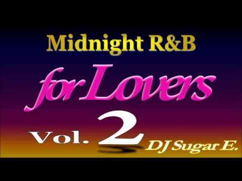 Smooth R&B Mix 2 (Ballads/Slow Jams 1989-1999) re-upload - DJ Sugar E.