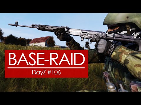 DayZ - BASE-RAID, unnötig gefährlich! 🔥🏰