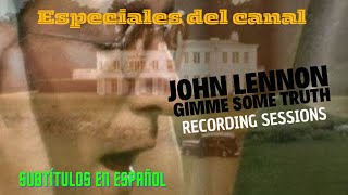 John Lennon - Gimme some truth (Sessions Subtitulada)