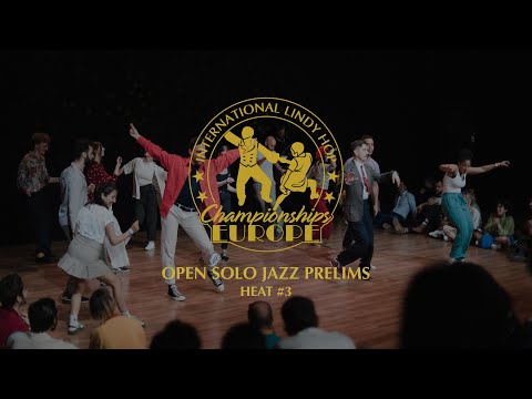 Open Solo Jazz Prelims - Heat #3 - ILHC EUROPE 2022
