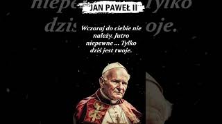Cytat Ojca Świętego - Jana Pawła II