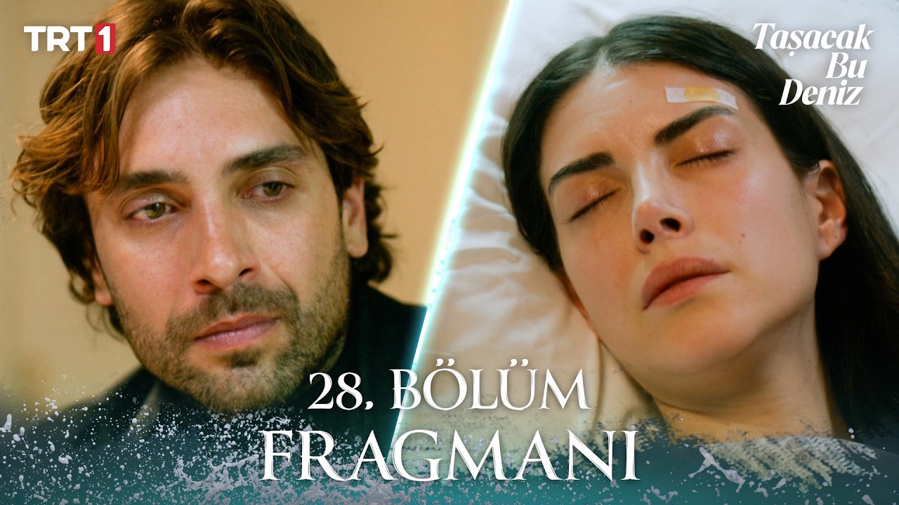 Taşacak Bu Deniz 28.Bölüm Fragmanı