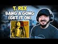 T. REX - Bang a Gong (Get It On) | FIRST TIME REACTION