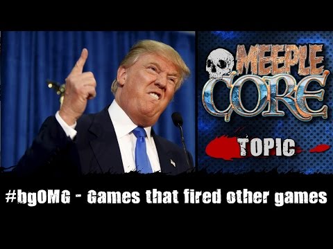 MeepleCore Podcast EP14 - #bgOMG: Games that fired other games