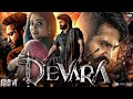 Devara New 2024 Released Hindi Dubbed Full Action Movie Jr NTR Saif Ali