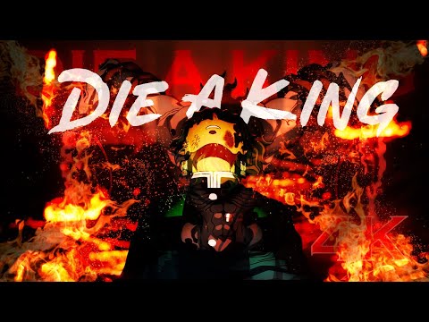 Die A King - Demon Slayer 👿👿[AMV]🥵🥵 (4k)❤