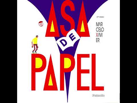 ASA DE PAPEL - de Marcelo Xavier