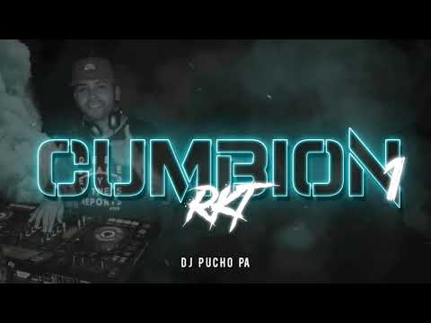 CUMBION #1 RKT - DJ PUCHO PA