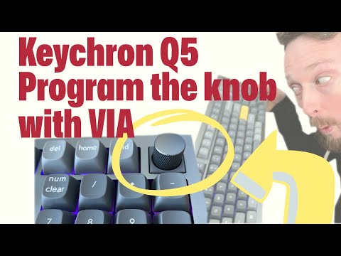 Keychron Q5: How to Program the Knob with VIA