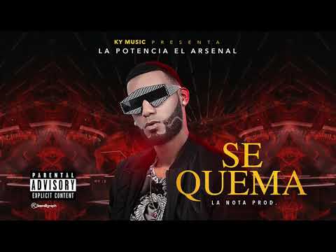La Potencia El Arsenal - Se Quema (Audio Oficial)