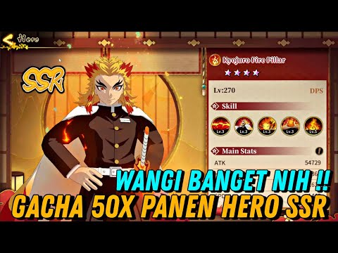 WANGI BANGET !! GACHA 50x PANEN 4 HERO SSR LANGSUNG - DEMON SLAYER BLADE OF HASHIRA