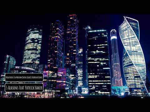 5 Reasons Feat  Patrick Baker - Nightdrive In Moscow (Satin Jackets Reproduction)