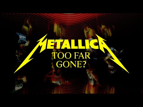 Metallica: Too Far Gone? (Official Music Video)